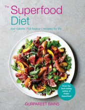 book The Superfood Diet: Low Calorie - Full Flavour - Recipes for Life