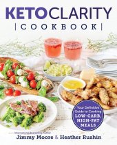 book Keto Clarity Cookbook: Your Definitive Guide to Cooking Low-Carb, High-Fat Meals