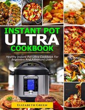 book Instant Pot Ultra Cookbook: Healthy Instant Pot Ultra Recipe Book for Beginners and Advanced Users