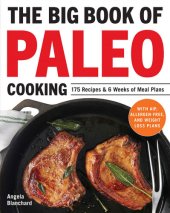 book The Big Book of Paleo Cooking: 175 Recipes & 6 Weeks of Meal Plans