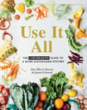 book Use it All: The Cornersmith guide to a more sustainable kitchen