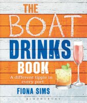 book The Boat Drinks Book: A Different Tipple in Every Port