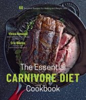 book The Essential Carnivore Diet Cookbook: 60 Delicious Recipes for Healing and Weight Loss