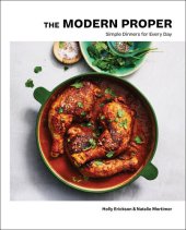 book The Modern Proper: Simple Recipes Meant to Be Shared