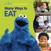 book Many Ways to Eat (Sesame Street ® Celebrating You and Me)