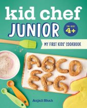 book Kid Chef Junior: My First Kids' Cookbook