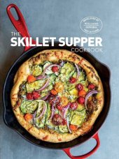 book The Skillet Suppers Cookbook