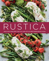 book Rustica: Delicious Recipes for Village-style Mediterranean food