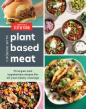 book Cooking with Plant-Based Meat: 75 Satisfying Recipes Using Next-Generation Meat Alternatives