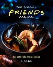 book The Special Friends Cookbook: The Best Food from Friends