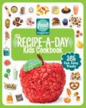 book Food Network Magazine The Recipe-A-Day Kids Cookbook: 365 Fun, Easy Treats