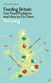 book Feeding Britain: Our Food Problems and How to Fix Them (Pelican Books)