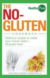 book The No-Gluten Cookbook: Delicious Recipes to Make Your Mouth Water…all gluten-free!