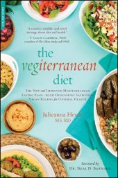 book The Vegiterranean Diet: The New and Improved Mediterranean Eating Plan--With Deliciously Satisfying Vegan Recipes for Optimal Health