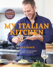 book My Italian Kitchen: Favorite Family Recipes from the Winner of MasterChef Season 4 on FOX