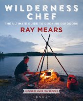 book Wilderness Chef: The Ultimate Guide to Cooking Outdoors