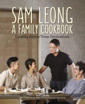 book Sam Leong: A Family Cookbook: Cooking Across Three Generations