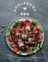 book Foolproof BBQ: 60 Simple Recipes to Make the Most of Your Barbecue