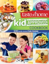 book Taste of Home Kid-Approved Cookbook: 300+ Family Tested Fun Foods