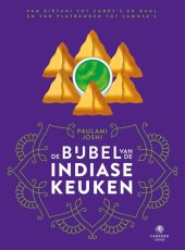 book De bijbel van de Indiase keuken: Van biryani tot curry’s en dahl en van platbroden tot samosa’s (Landenbijbels Book 5) (Dutch Edition)