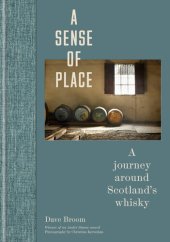 book A Sense of Place: A journey around Scotland’s whisky