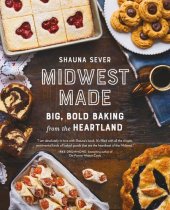 book Midwest Made: Big, Bold Baking from the Heartland