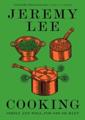 book Cooking: Simply and Well, for One or Many