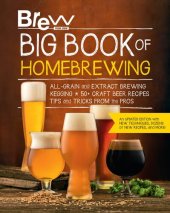 book Brew Your Own Big Book of Homebrewing, Updated Edition: All-Grain and Extract Brewing * Kegging * 50+ Craft Beer Recipes * Tips and Tricks from the Pros