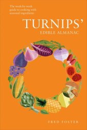 book Turnips' Edible Almanac: The Week-by-week Guide to Cooking with Seasonal Ingredients