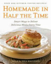 book Homemade in Half the Time: Over 200 Easy and Delicious Recipes for Everyday: A Cookbook