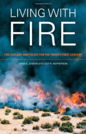 book Living with Fire: Fire Ecology and Policy for the Twenty-first Century