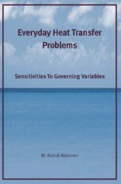 book Everyday Heat Transfer Problems: Sensitivities to Governing Variables