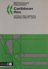 book Caribbean Rim, Antigua and Barbuda, Grenada and St. Lucia: OECD Investment Policy Reviews