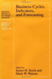 book Business Cycles, Indicators, and Forecasting (National Bureau of Economic Research Studies in Income and Wealth)