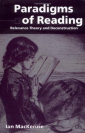 book Paradigms of Reading: Relevance Theory and Deconstruction