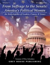 book From Suffrage to the Senate: America's Political Women: An Encyclopedia of Leaders, Causes & Issues (Two Volume Set)