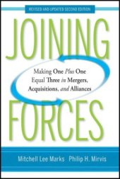 book Joining Forces: Making One Plus One Equal Three in Mergers, Acquisitions, and Alliances, Revised and Updated Second Edition