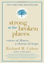 book Strong at the Broken Places: Voices of Illness, a Chorus of Hope