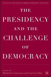 book The Presidency and the Challenge of Democracy (The Evolving American Presidency)