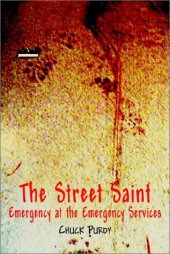 book The Street Saint: Emergency at the Emergency Services