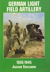 book German Light Field Artillery: 1935-1945 (Schiffer Military History)