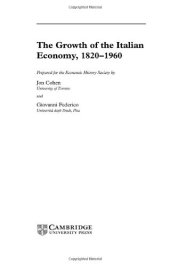 book The Growth of the Italian Economy, 1820-1960 (New Studies in Economic and Social History)