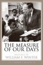 book The Measure of Our Days: Writings of William F. Winter