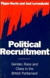 book Political Recruitment: Gender, Race and Class in the British Parliament