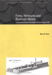 book Firms, Networks and Business Values: The British and American Cotton Industries since 1750