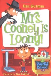 book My Weird School #7: Mrs. Cooney Is Loony!