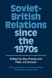 book Soviet-British Relations since the 1970s