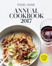 book Food & Wine Annual Cookbook 2017: An Entire Year of Recipes