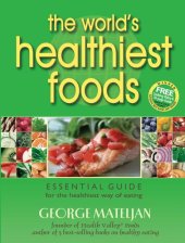 book The World's Healthiest Foods: Essential Guide for the Healthiest Way of Eating