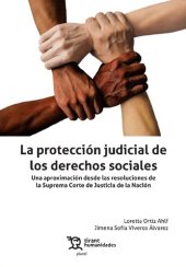 book La protección judicial de los derechos sociales. Una aproximación desde las resoluciones de la Suprema Corte de Justicia de la Nación